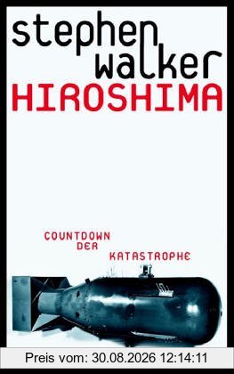 Hiroshima: Countdown der Katastrophe