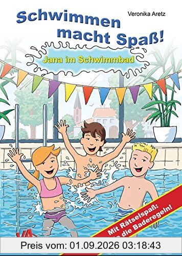 Jana im Schwimmbad: Mit Rätselspaß: Finde die Baderegeln! (Schwimmen macht Spaß!)