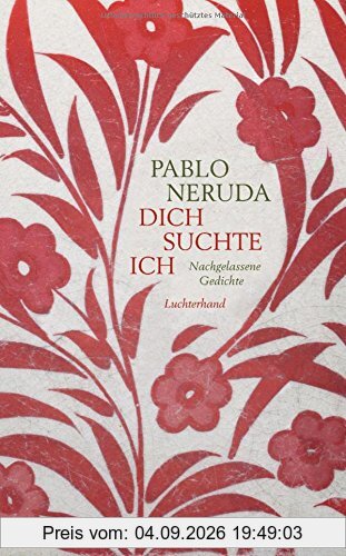 Dich suchte ich: Nachgelassene Gedichte