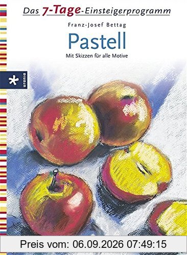 7-Tage-Einsteigerprogramm Pastell: Mit Vorlagenbogen zum Herausnehmen