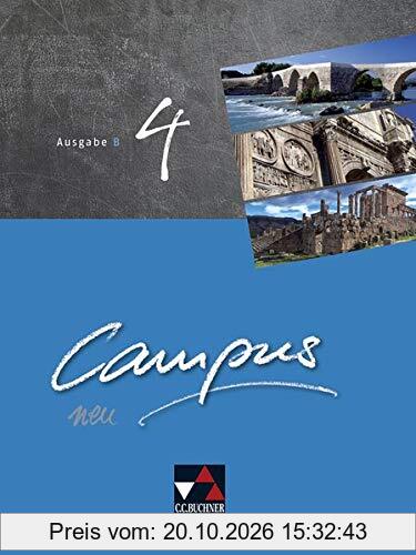 Campus B - neu / Campus B 4 - neu: Gesamtkurs Latein in vier Bänden (Campus B - neu: Gesamtkurs Latein in vier Bänden)