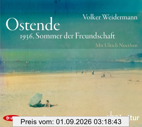 Ostende: 1936, Sommer der Freundschaft (Ungekürzte Lesung, 3 CDs)