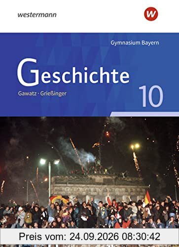 Geschichte - Ausgabe für Gymnasien in Bayern: Schülerband 10