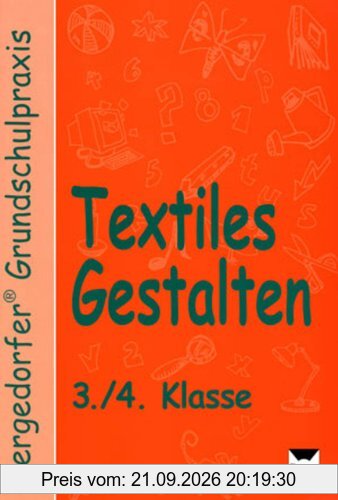 Textiles Gestalten. 3. und 4. Klasse