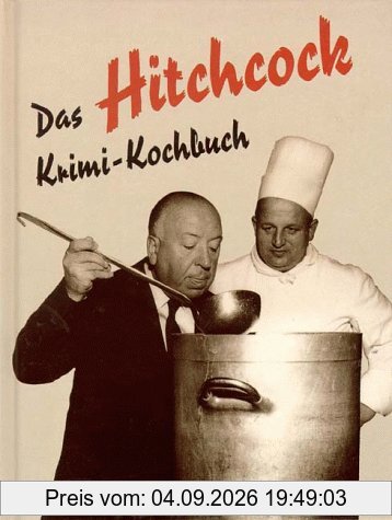 Das Hitchcock-Krimi-Kochbuch