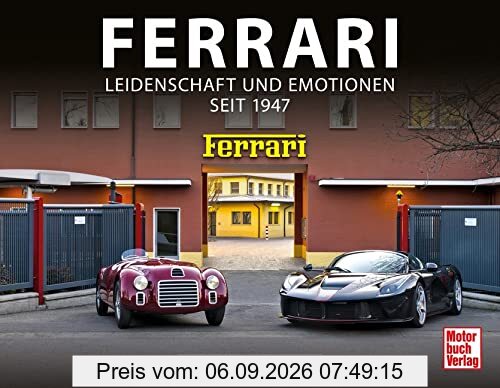 Ferrari: Leidenschaft und Emotionen seit 1947