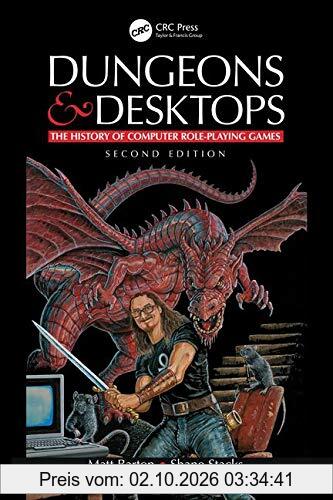 Dungeons and Desktops: The History of Computer Role-Playing Games 2e
