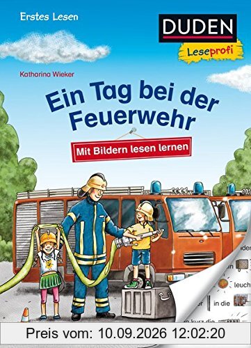 Duden Leseprofi – Mit Bildern lesen lernen: Ein Tag bei der Feuerwehr, Erstes Lesen (DUDEN Leseprofi Erstes Lesen)
