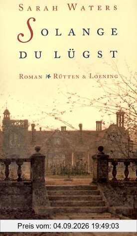 Solange Du lügst