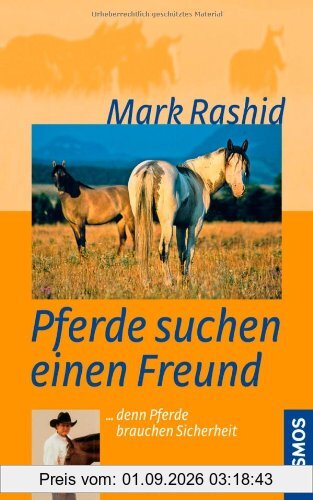 Pferde suchen einen Freund: ... denn Pferde brauchen Sicherheit