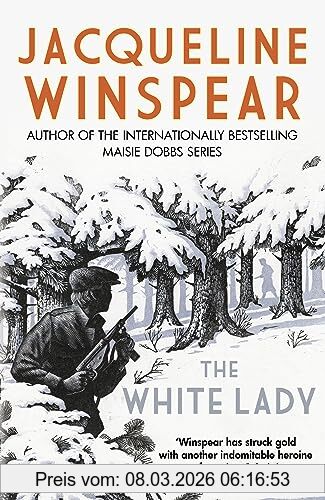 Jacqueline Winspear The White Lady, A Captivating Stand-alone Mystery From The Author Of The Bestselling Maisie Dobbs Series