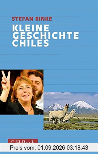 Kleine Geschichte Chiles (Beck Paperback)