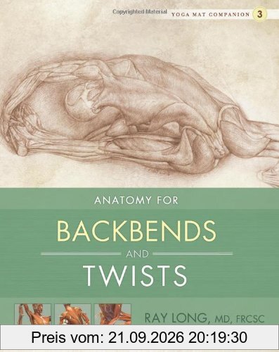 Anatomy for Backbends and Twists (Yoga Mat Companion)