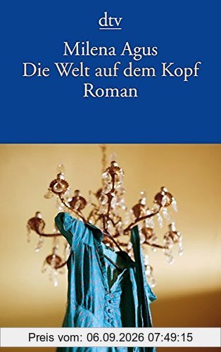 Die Welt auf dem Kopf: Roman (dtv Literatur)