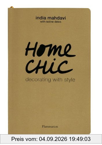 Home chic : decorating with style