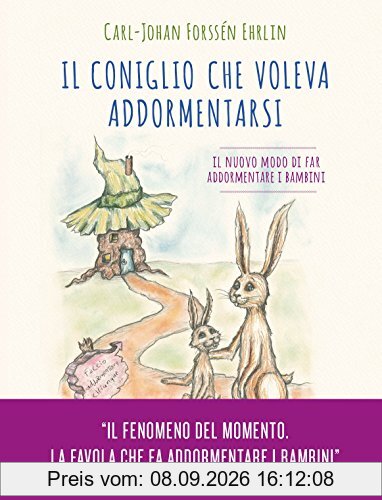 Il coniglio che voleva addormentarsi. Il nuovo modo di far addormentare i bambini
