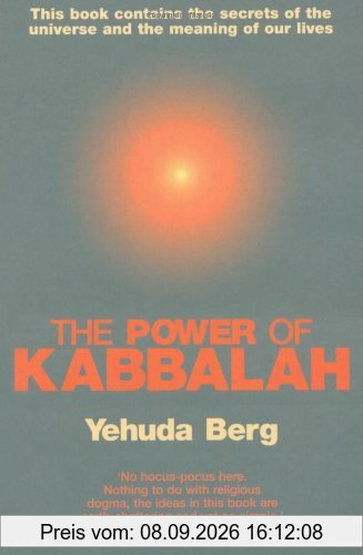 Power of Kabbalah: This Book Contains the Secrets of the Universe and the Meaning of Our Lives