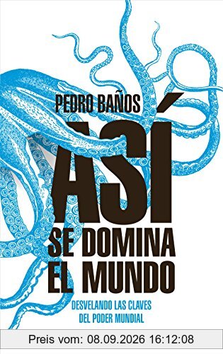 Así se domina el mundo : desvelando las claves del poder mundial (Ariel)