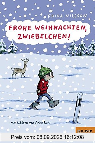 Frohe Weihnachten, Zwiebelchen!: Mit Bildern von Anke Kuhl