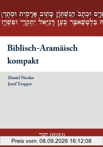Biblisch-Aramäisch kompakt: Lehrbuch mit Übungstexten, Glossar und Paradigmensammlung