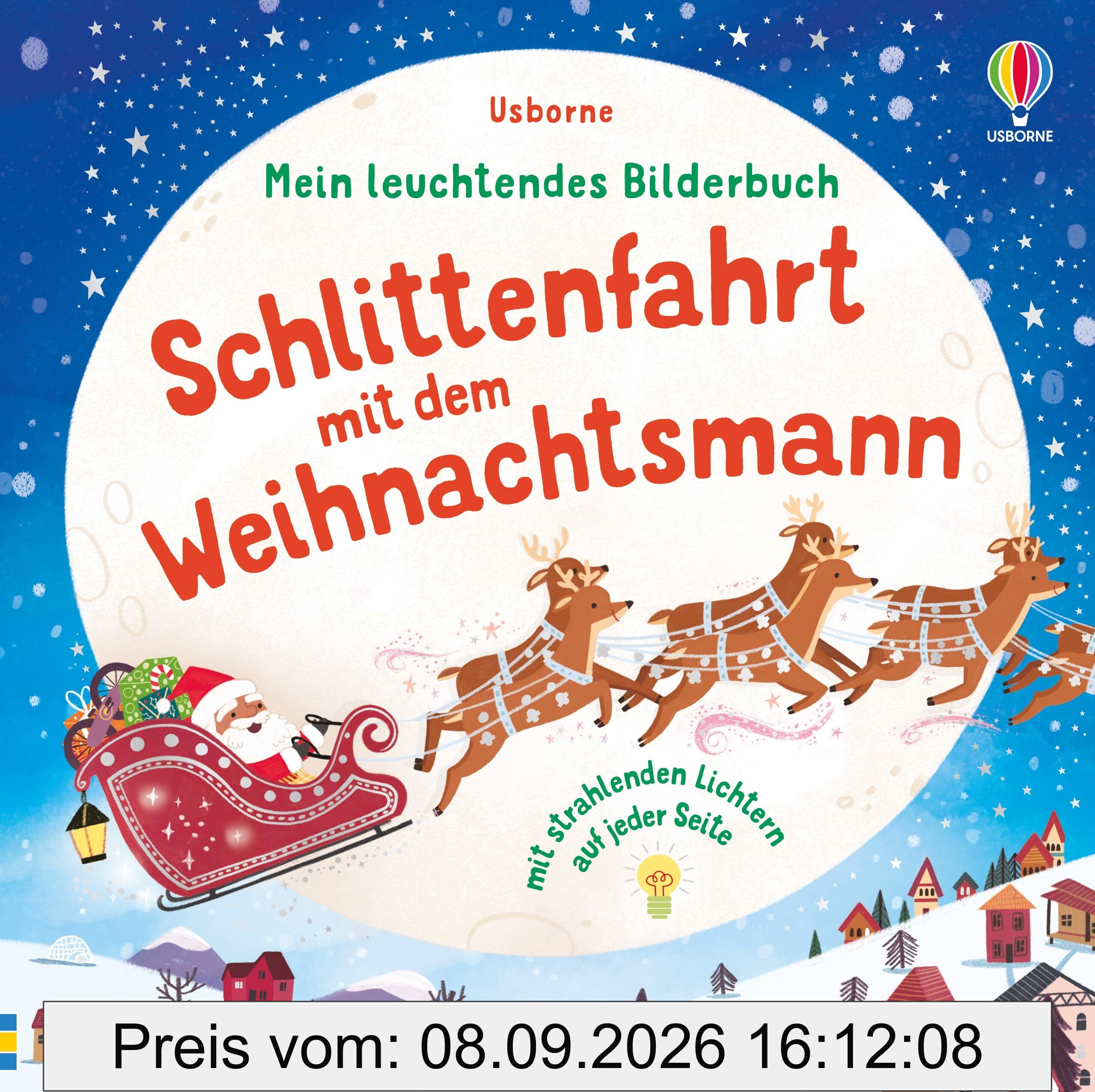 Mein leuchtendes Bilderbuch: Schlittenfahrt mit dem Weihnachtsmann: mit strahlenden Lichtern auf jeder Doppelseite – für Kinder ab 1 Jahr (Meine leuchtenden Bilderbücher)