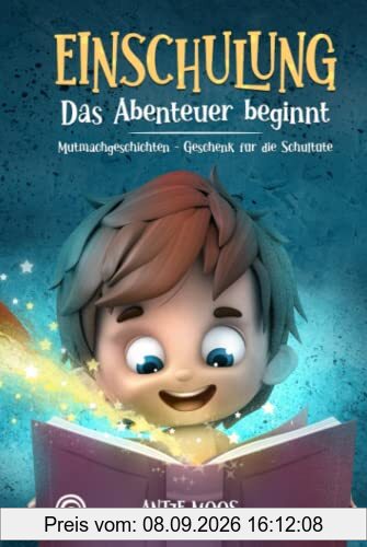 EINSCHULUNG Das Abenteuer beginnt: Mutmachgeschichten - Geschenk für die Schultüte für Jungs
