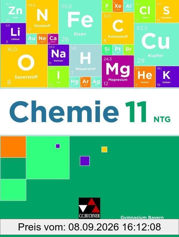 Chemie Bayern – Sek II / Chemie Bayern 11 NTG: Chemie für die 11. Jahrgangsstufe an naturwissenschaftlich-technologischen Gymnasien