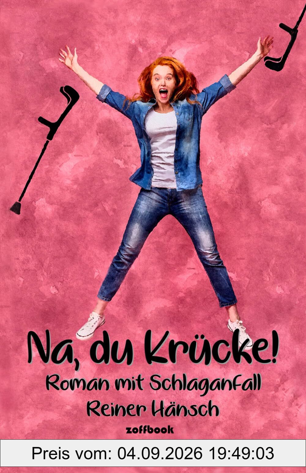 Na, du Krücke!: Roman mit Schlaganfall