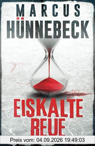 Eiskalte Reue: Thriller