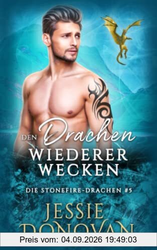 Den Drachen wiedererwecken (Die Stonefire-Drachen, Band 5)