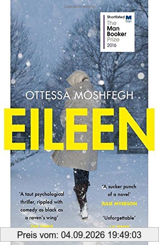 Eileen: Shortlisted for the Man Booker Prize 2016
