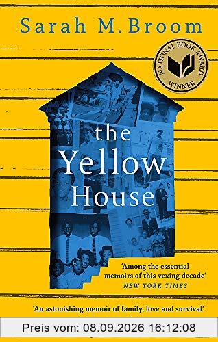 The Yellow House: WINNER OF THE NATIONAL BOOK AWARD FOR NONFICTION