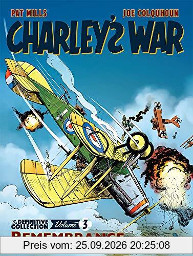 Charley's War Vol. 3: Remembrance - The Definitive Collection