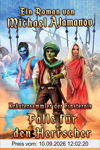 Falle für den Herrscher (Kräutersammler der Finsternis Buch III): LitRPG-Serie