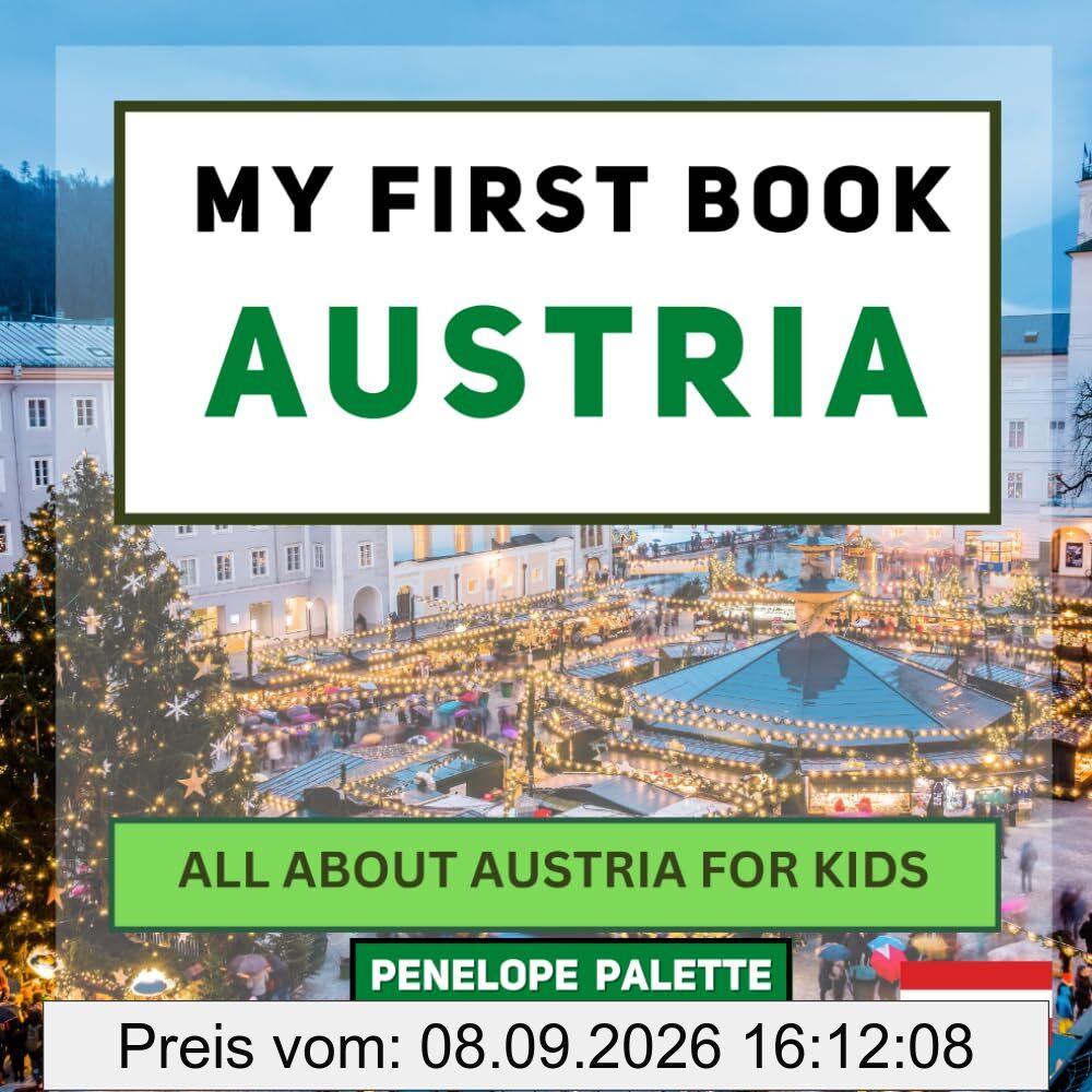 My First Book - Austria: All About Austria For Kids (My First Book - World Edition, Band 40)