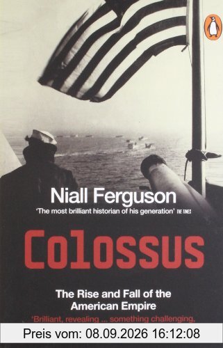 Colossus: The Rise and Fall of the American Empire