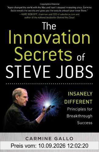 The Innovation Secrets of Steve Jobs: Insanely Different Principles for Breakthrough Success