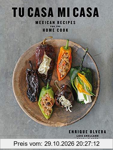 Tu Casa Mi Casa: Mexican Recipes for the Home Cook