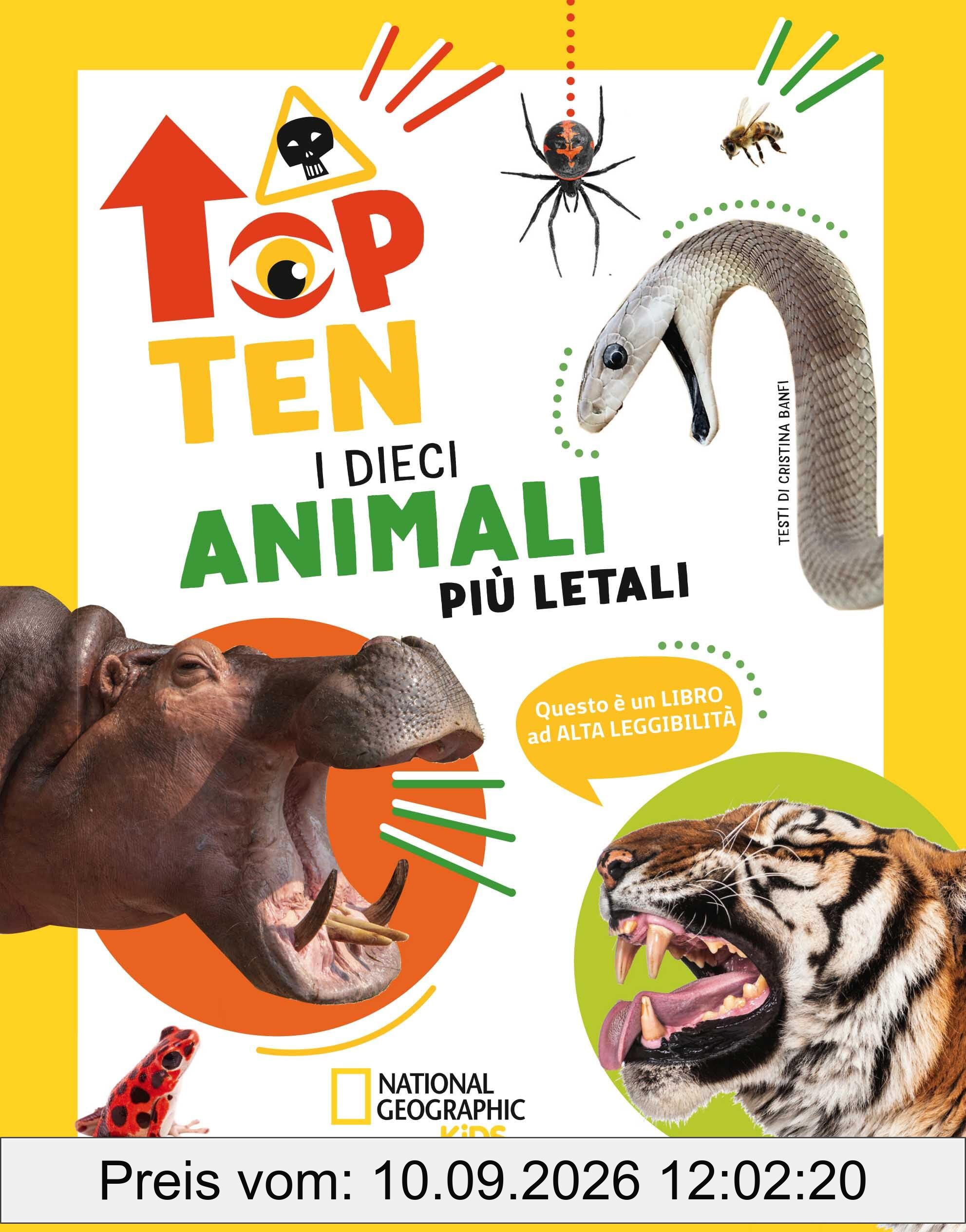 I dieci animali più letali. Top ten. Ediz. ad alta leggibilità (National Geographic Kids)
