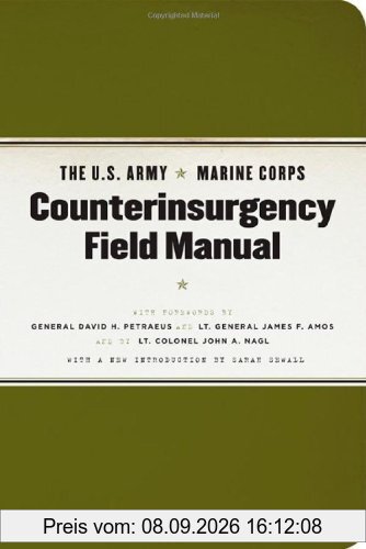 The U.S. Army Marine Corps Counterinsurgency Field Manual: U.S. Army Field Manual No. 3-24: Marine Corps Warfighting Publication No. 3-33.5