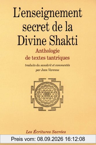 L'enseignement secret de la Divine Shakti : anthologie de textes tantriques