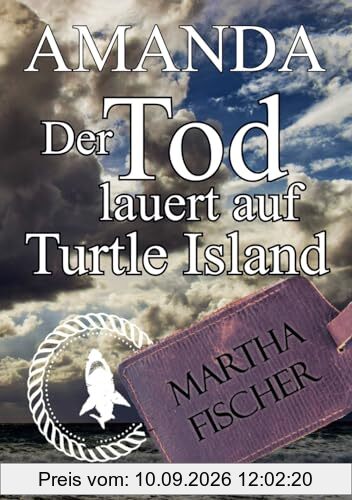 Der Tod lauert auf Turtle Island: Cosy-Krimi (Amanda-Lipton-Reihe, Band 2)
