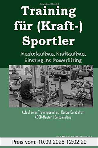 Training für (Kraft-)Sportler: Muskelaufbau, Kraftaufbau, Einstieg ins Powerlifting