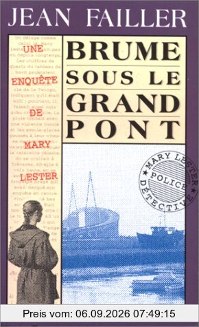 Une enquête de Mary Lester. Vol. 10. Brume sous le grand pont