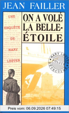 Une enquête de Mary Lester. Vol. 9. On a volé la Belle-Etoile !