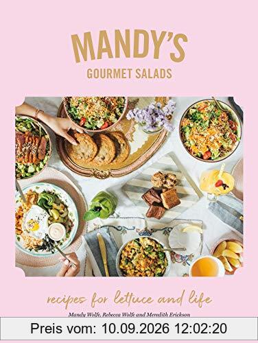 Mandy's Gourmet Salads: Recipes for Lettuce and Life