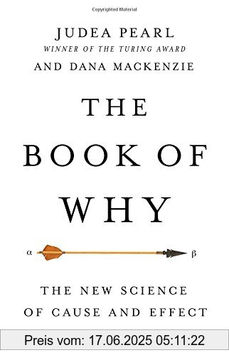 Binding : Gebundene Ausgabe, Edition : 1, Label : Basic Books, Publisher : Basic Books, medium : Gebundene Ausgabe, numberOfPages : 432, publicationDate : 2018-05-15, releaseDate : 2018-05-15, authors : Dana Mackenzie, Judea Pearl, ISBN : 046509760X
