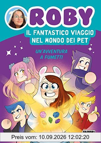 IL FANTASTICO VIAGGIO NEL MONDO DEI PET. UN'AVVENTURA A FUMETTI