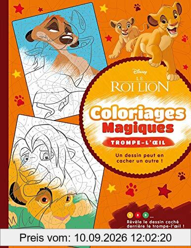 Le roi lion : coloriages magiques : trompe-l'oeil