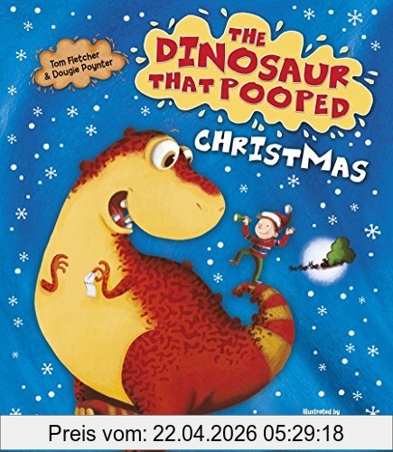 Tom Fletcher The Dinosaur That Pooped Christmas!